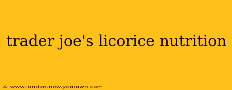 trader joe's licorice nutrition