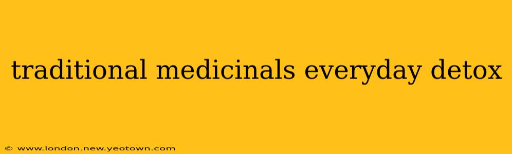 traditional medicinals everyday detox