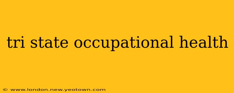 tri state occupational health