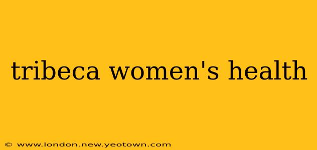 tribeca women's health