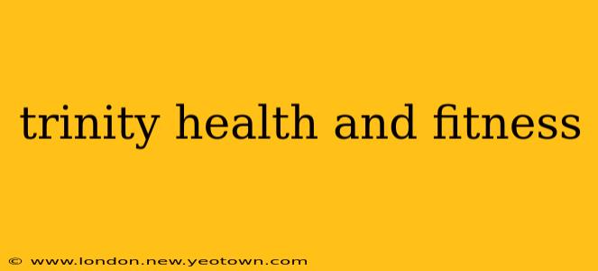 trinity health and fitness