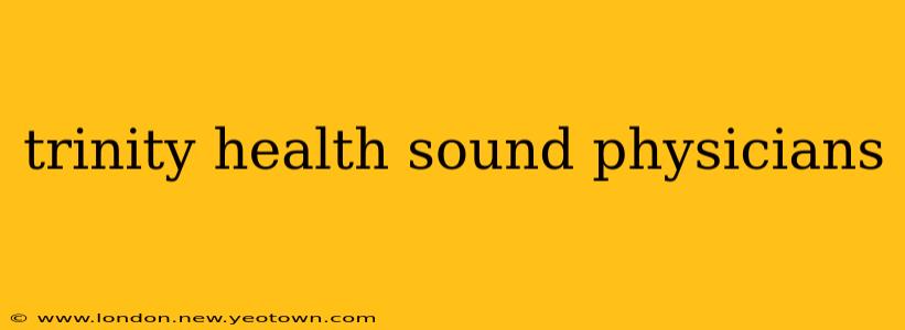 trinity health sound physicians