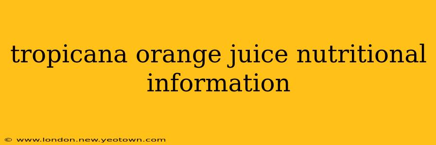 tropicana orange juice nutritional information