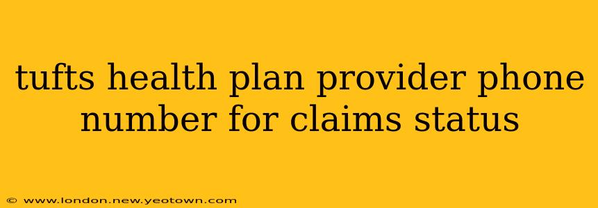 tufts health plan provider phone number for claims status