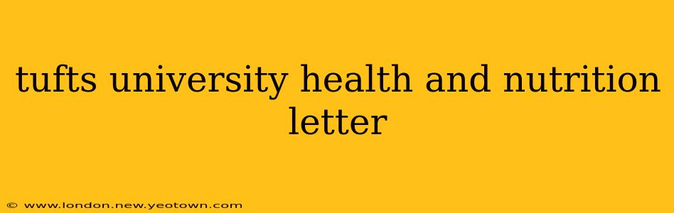 tufts university health and nutrition letter