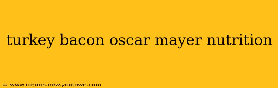 turkey bacon oscar mayer nutrition
