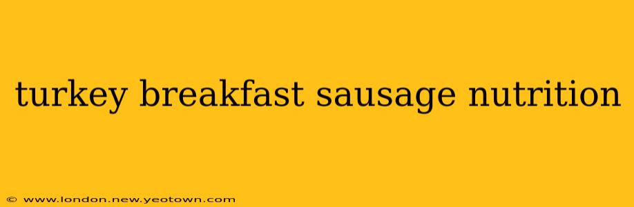 turkey breakfast sausage nutrition