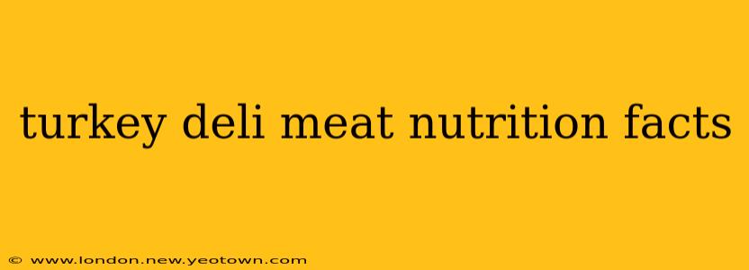 turkey deli meat nutrition facts