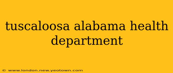 tuscaloosa alabama health department