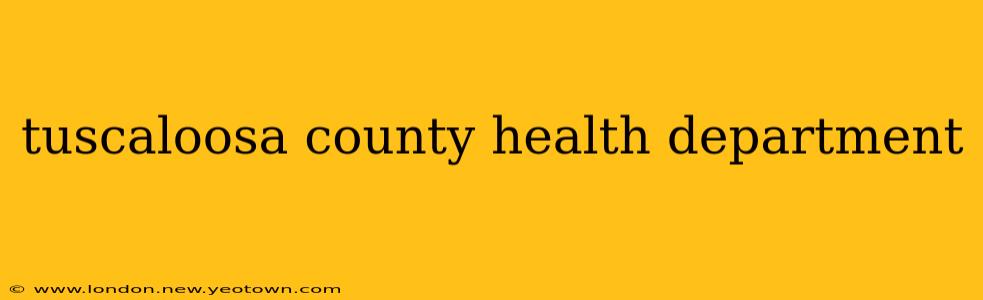 tuscaloosa county health department