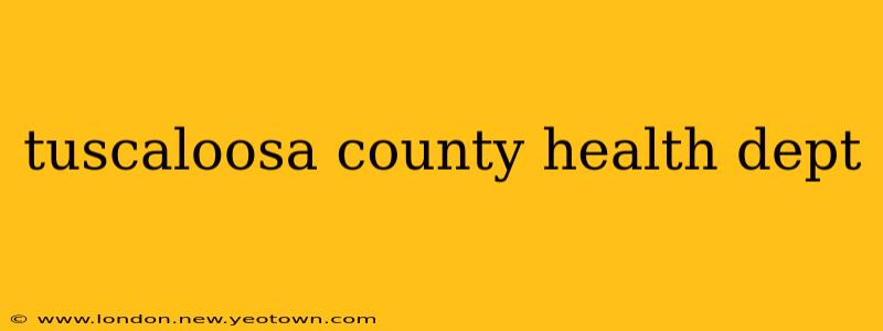 tuscaloosa county health dept