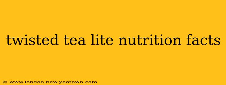 twisted tea lite nutrition facts