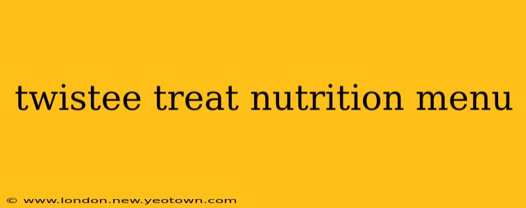 twistee treat nutrition menu