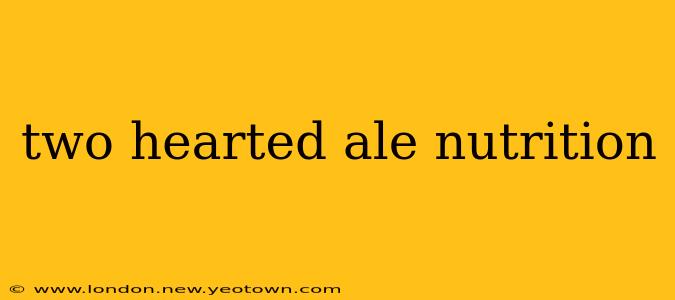 two hearted ale nutrition