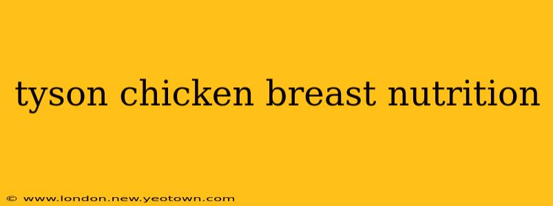 tyson chicken breast nutrition