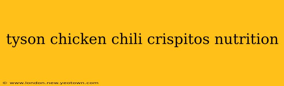 tyson chicken chili crispitos nutrition