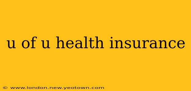 u of u health insurance