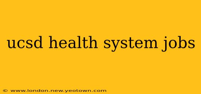 ucsd health system jobs