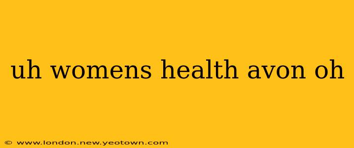 uh womens health avon oh