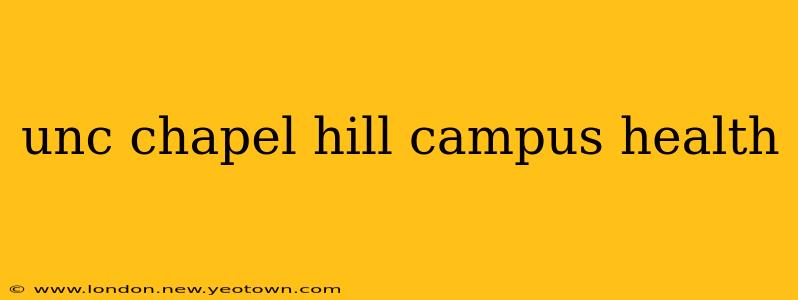 unc chapel hill campus health