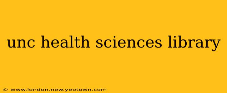 unc health sciences library