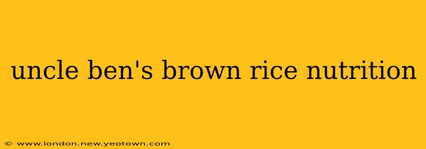 uncle ben's brown rice nutrition