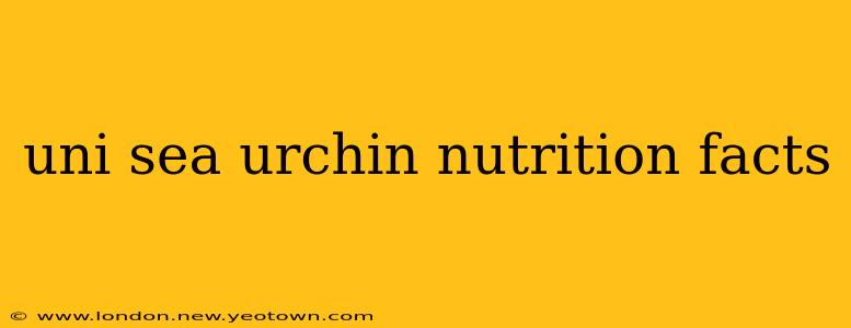uni sea urchin nutrition facts