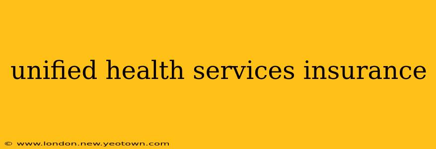unified health services insurance