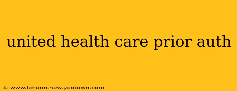 united health care prior auth
