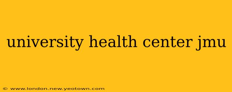 university health center jmu