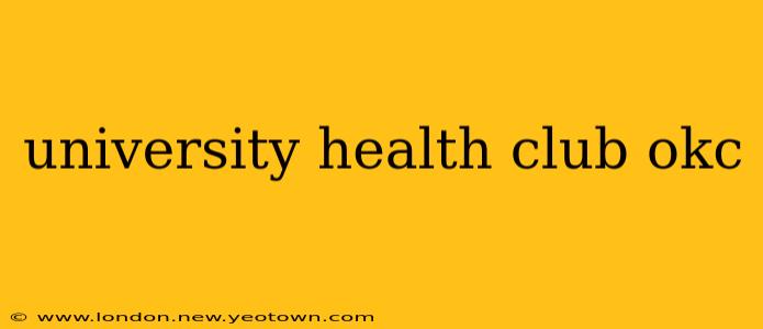 university health club okc