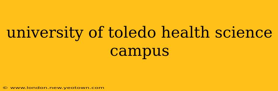 university of toledo health science campus