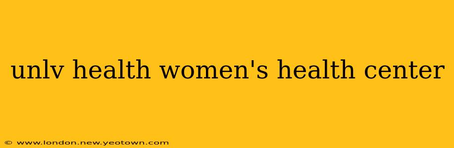 unlv health women's health center