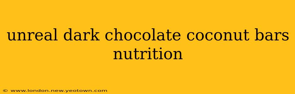 unreal dark chocolate coconut bars nutrition