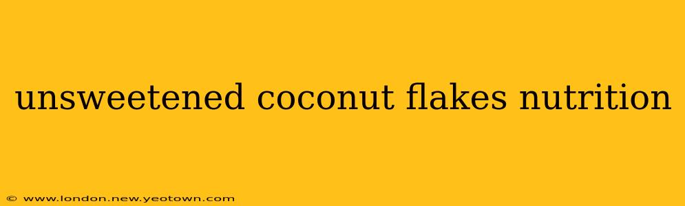 unsweetened coconut flakes nutrition