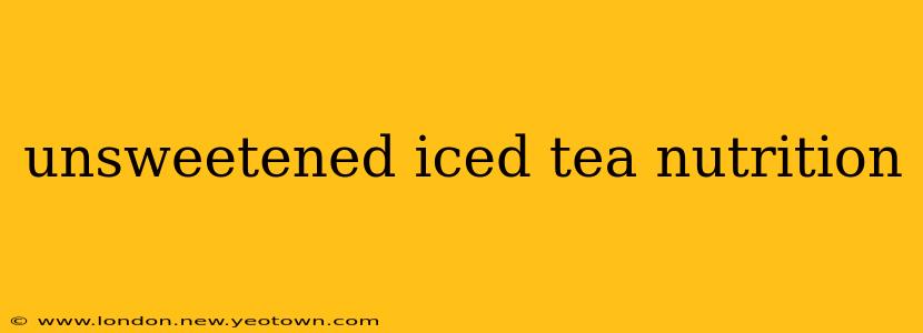 unsweetened iced tea nutrition