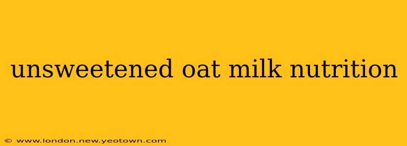 unsweetened oat milk nutrition