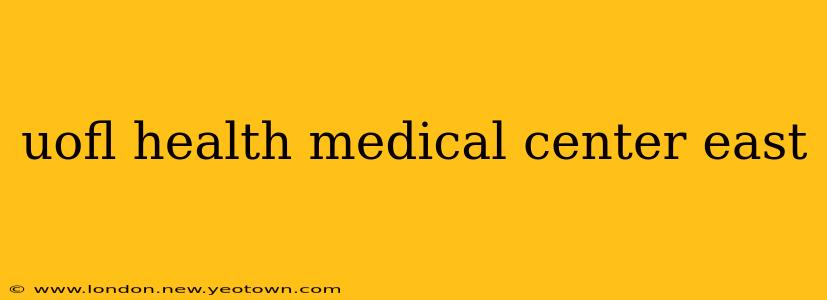uofl health medical center east