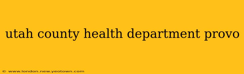 utah county health department provo