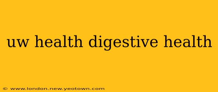 uw health digestive health