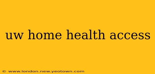 uw home health access