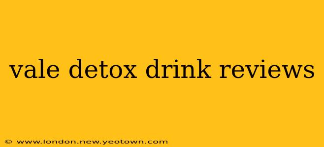 vale detox drink reviews
