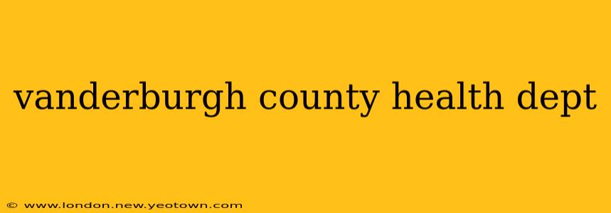 vanderburgh county health dept