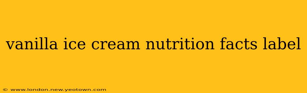 vanilla ice cream nutrition facts label