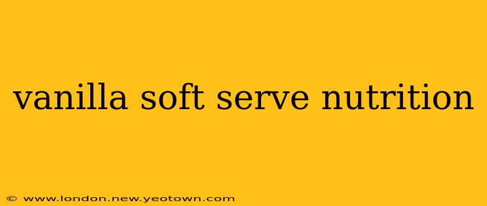 vanilla soft serve nutrition