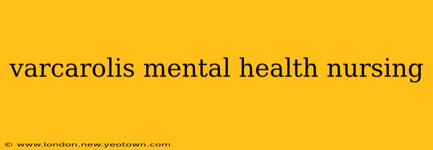 varcarolis mental health nursing