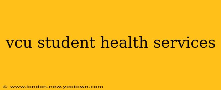 vcu student health services