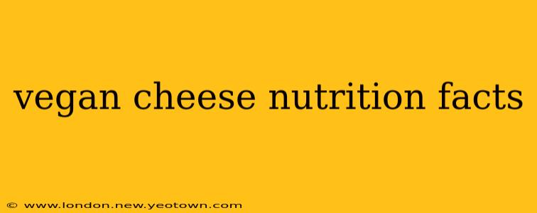 vegan cheese nutrition facts