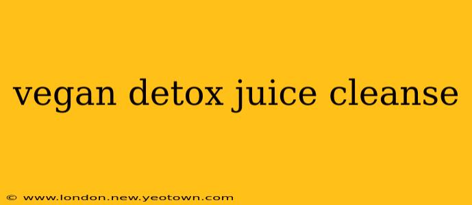 vegan detox juice cleanse