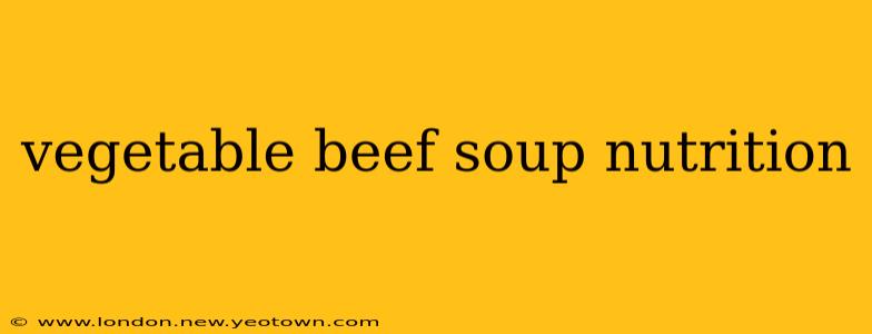 vegetable beef soup nutrition
